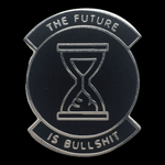 The Future Is Bullshit Pin