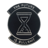 The Future Is Bullshit Pin